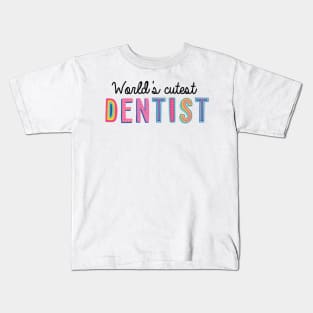 Dentist Gifts | World's cutest Dentist Kids T-Shirt